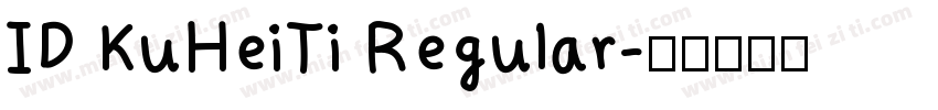 ID KuHeiTi Regular字体转换